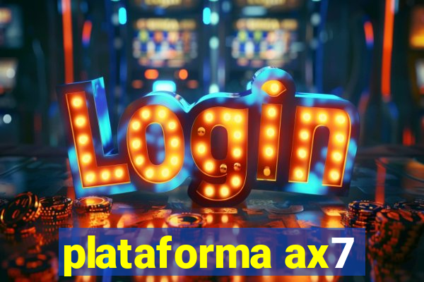 plataforma ax7
